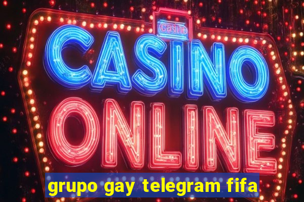 grupo gay telegram fifa